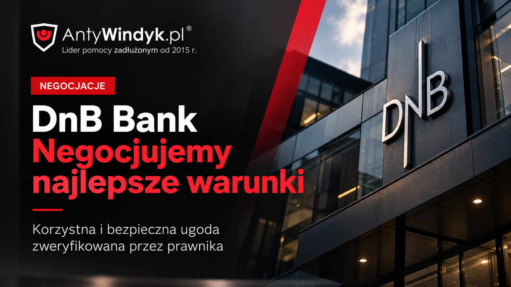 Ugoda z DnB Bank – negocjacje warunków z pomocą Kancelarii AntyWindyk